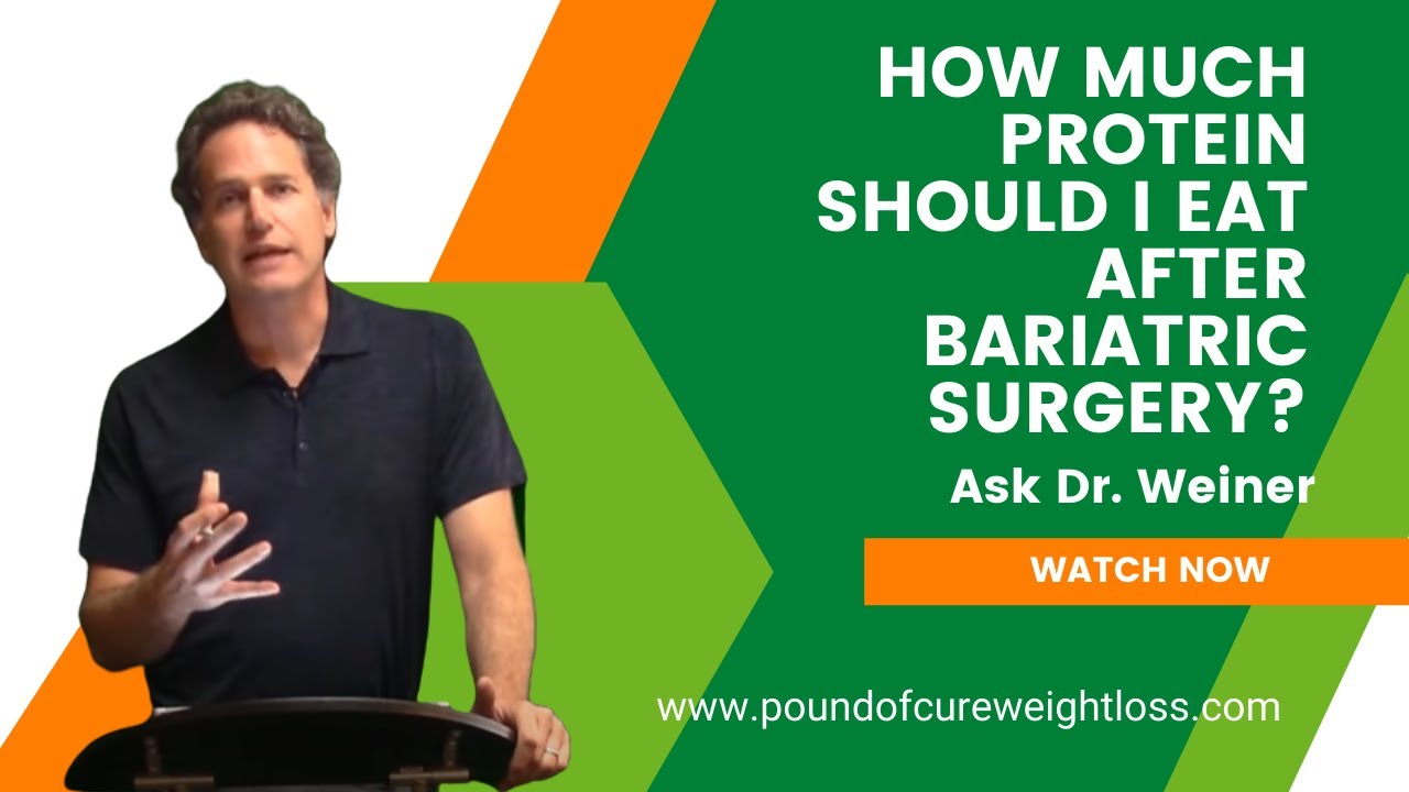 How much protein should I eat after Bariatric Surgery?