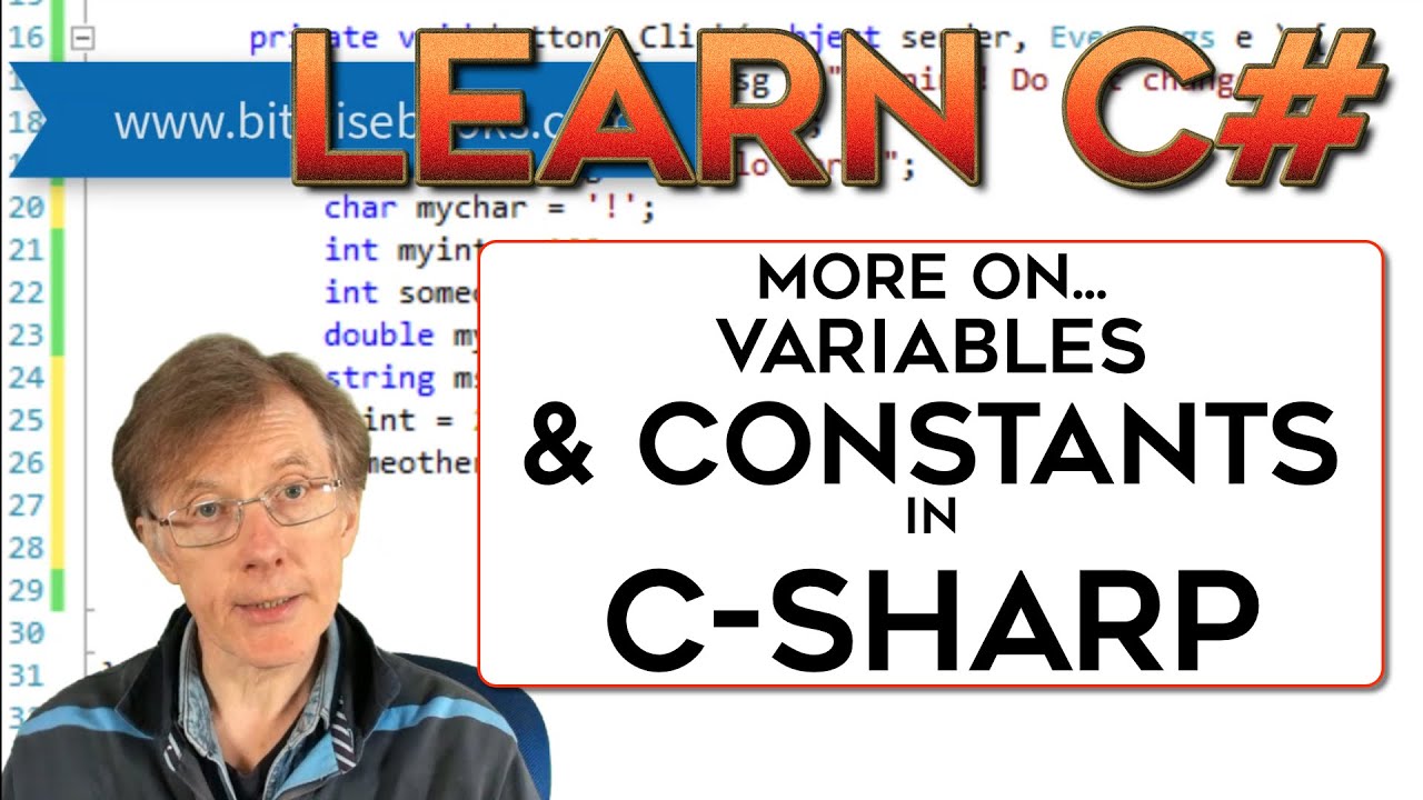 More on Variables and Constants in C-Sharp (Little Course Of C#)