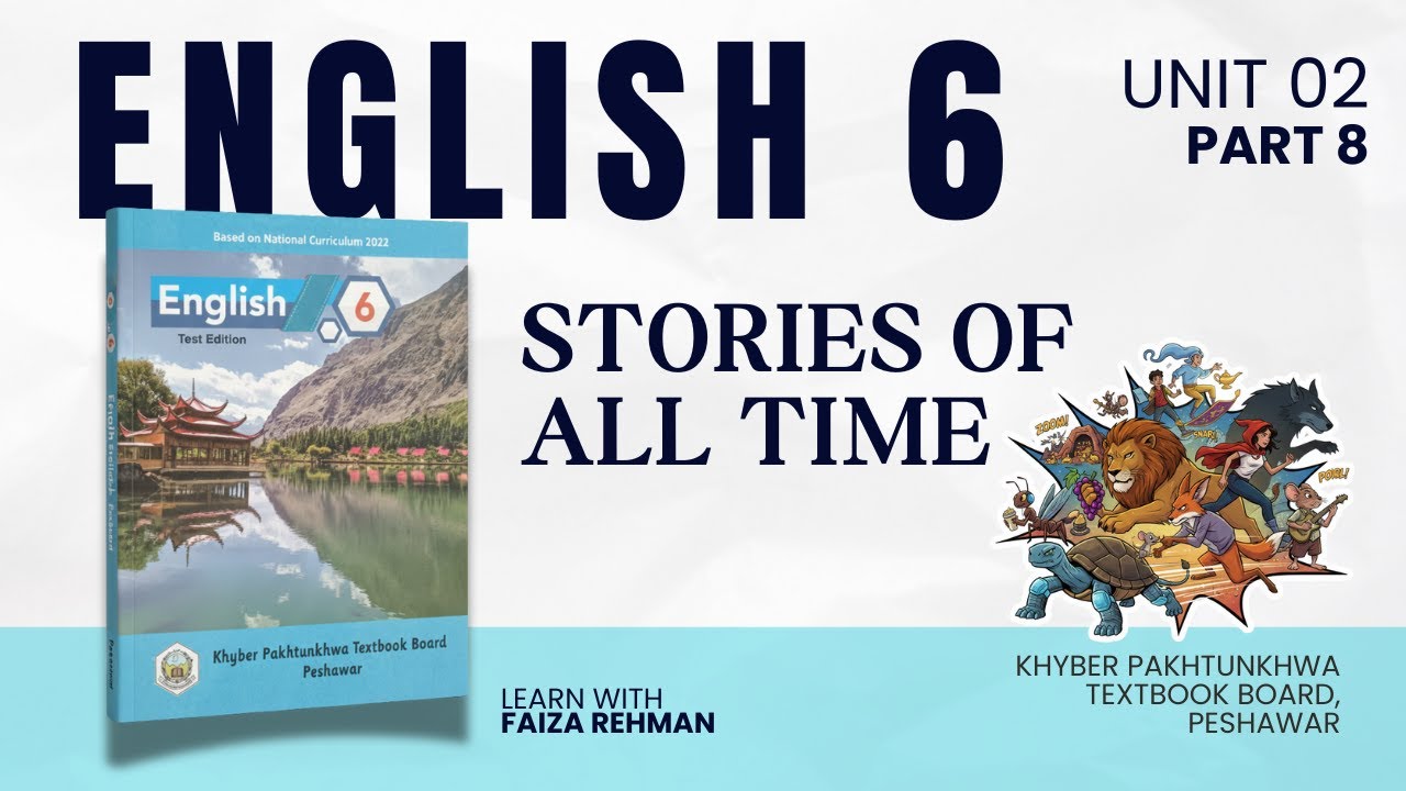 Stories of All Times |  Unit 2 | English Class 6 | Part 8
