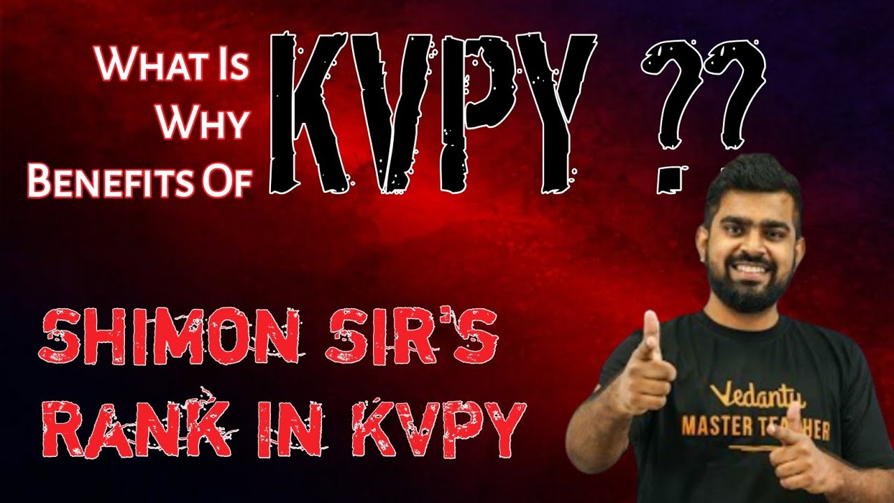 What Is KVPY ?? || Why KVPY ?? || Benefits Of KVPY...!!! by shimon_joseph sir