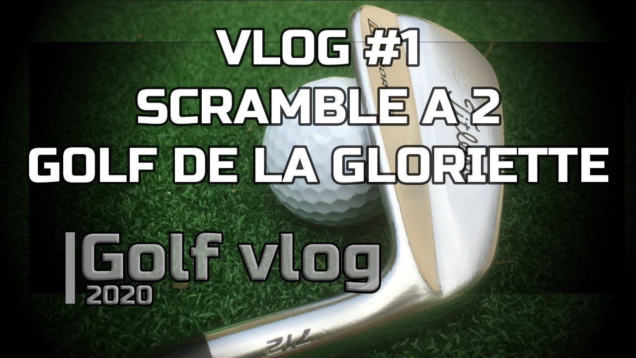 VLOG#1 GOLF Scramble à 2 Golf de La Gloriette - Tours