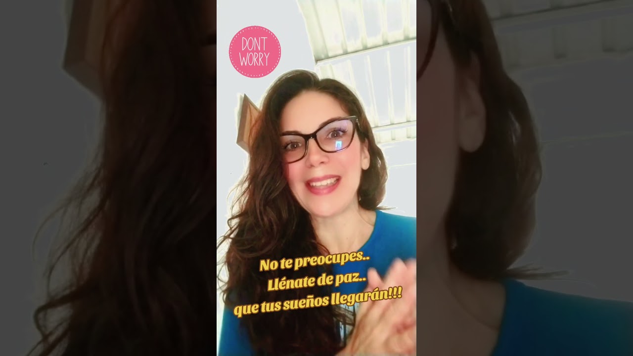 No te preocupes llenate de paz, tus sueños se cumplirán. Franci helena misión felicidad