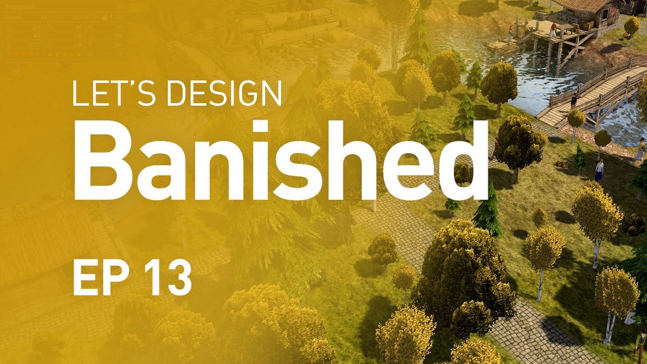 Let's Design Banished - Excess of Food (EP 13)