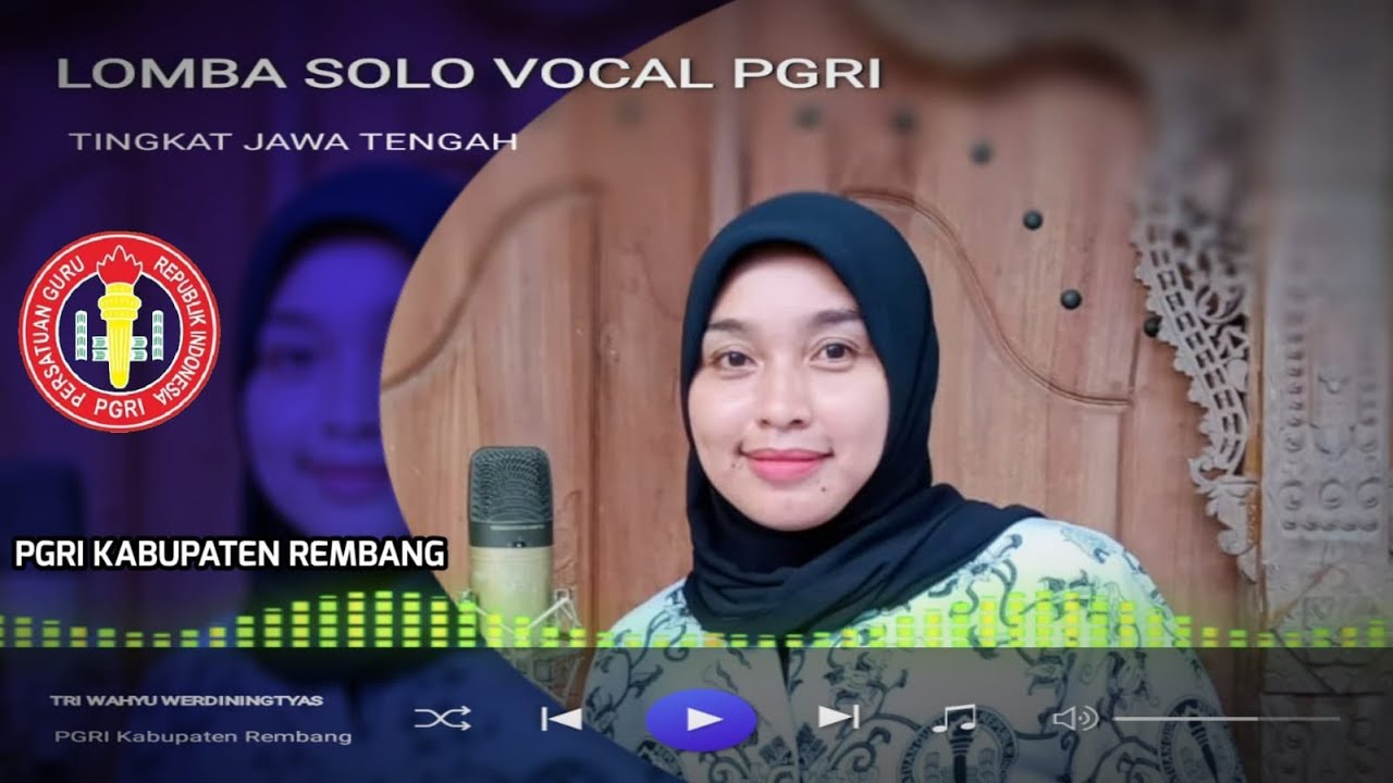 LOMBA SOLO VOKAL PGRI JATENG: TRI WAHYU WERDININGTYAS (Kabupaten Rembang)