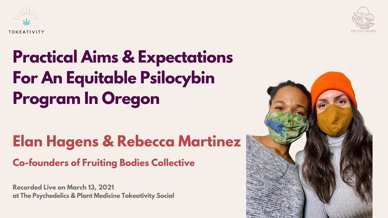 Creating an Equitable Psilocybin Program in Oregon with Fruiting Bodies Collective @ Tokeativity