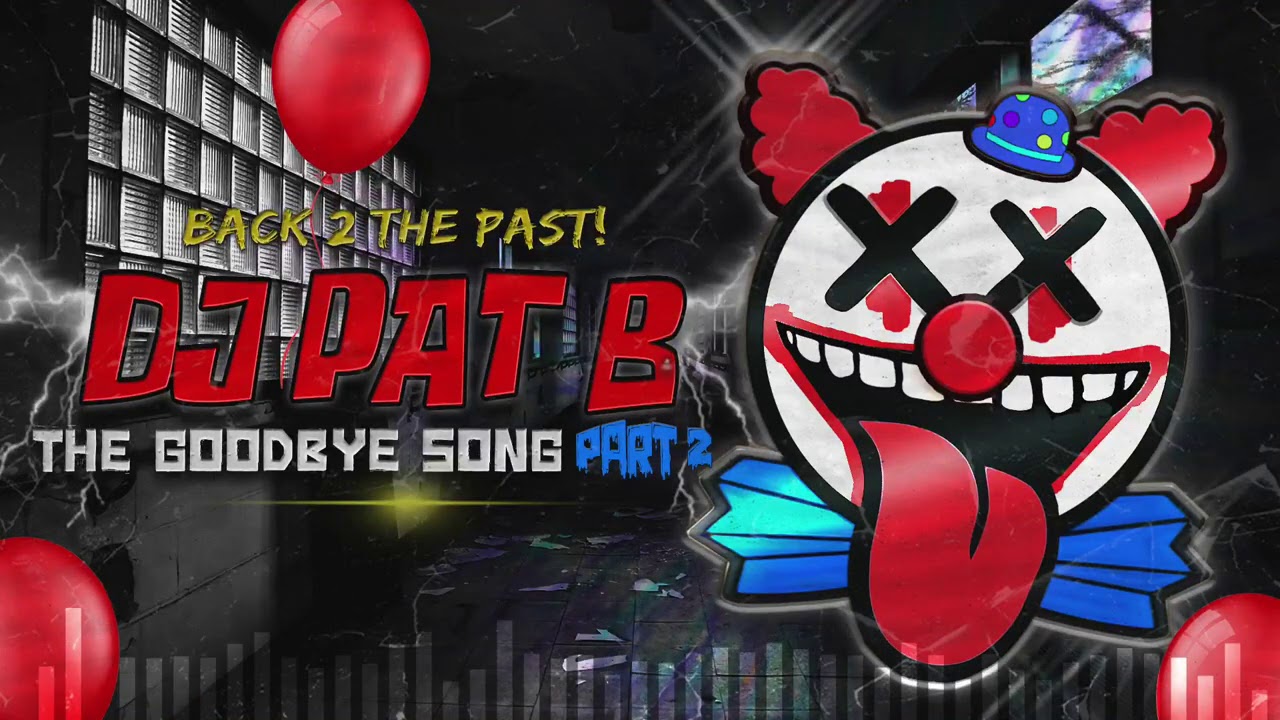 Pat B - The goodbye song part 2