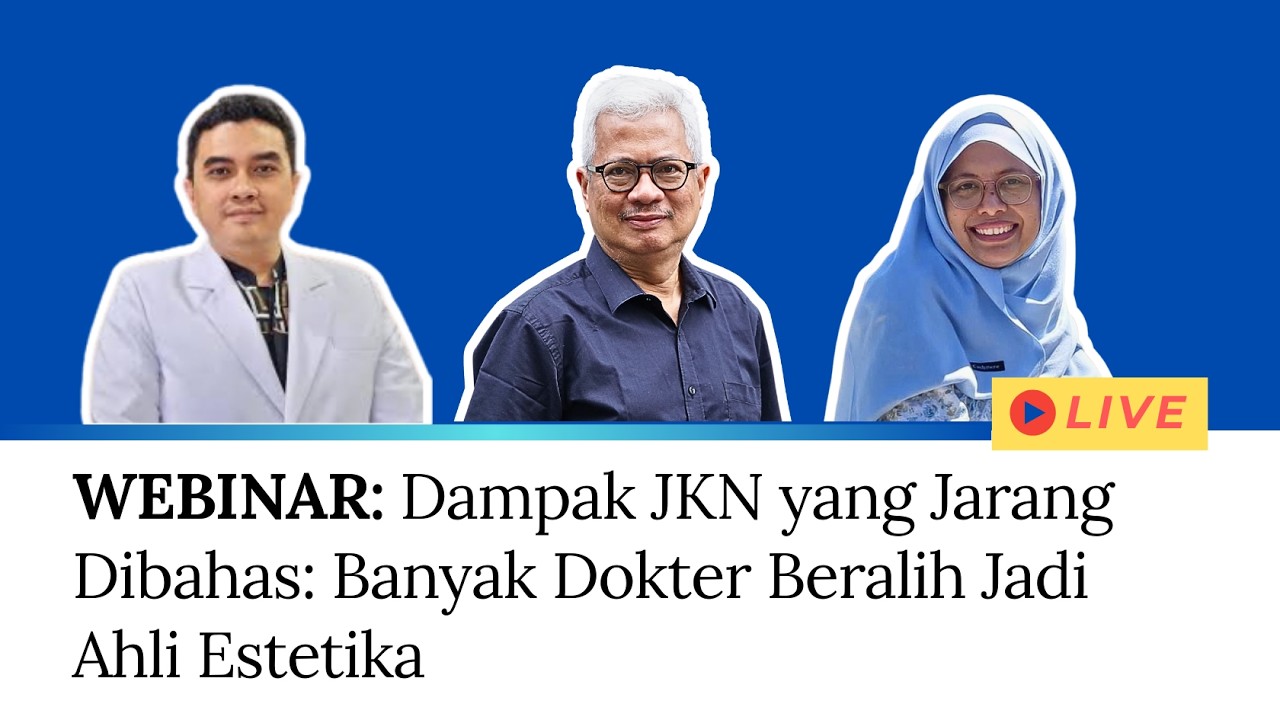 Dampak JKN yang Jarang Dibahas:  Banyak Dokter Beralih Jadi Ahli Estetika
