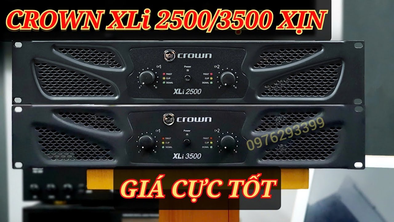 CỤC ĐẨY CROWN XLi 2500/3500 XỊN | CHẤT ÂM HAY, CÔNG SUẤT KHỎE | GIÁ CỰC TỐT