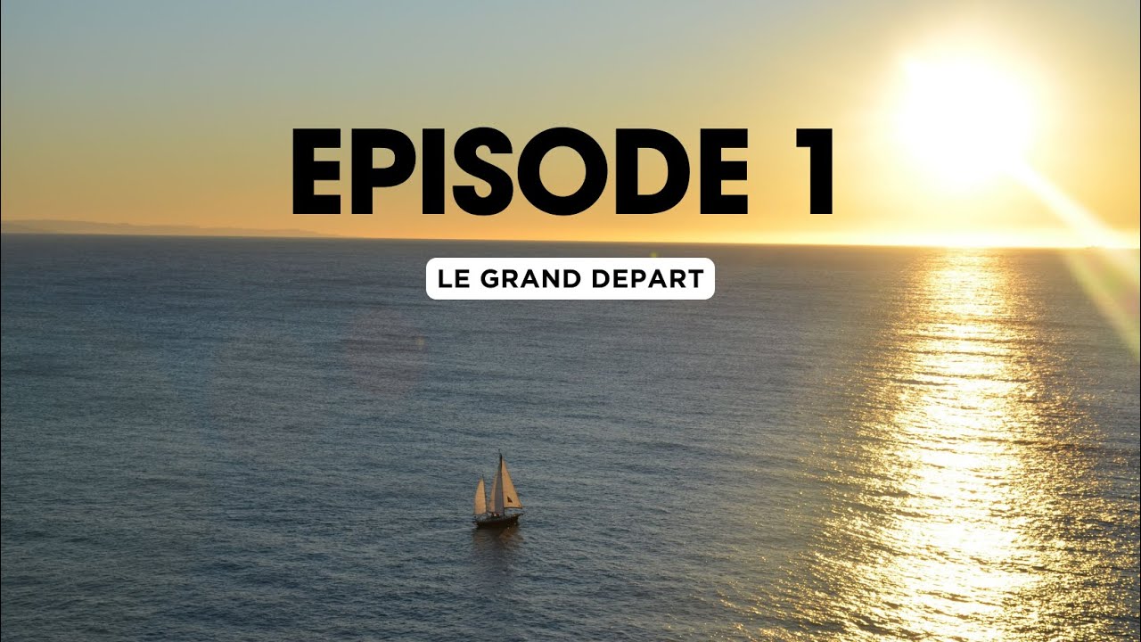 Episode 1 : Le Grand Départ