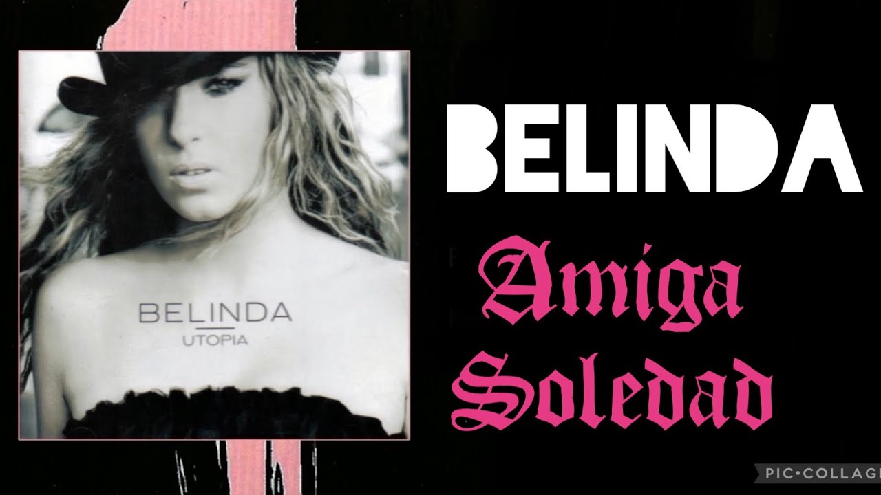 Belinda - Amiga Soledad ( Karaoke Version )