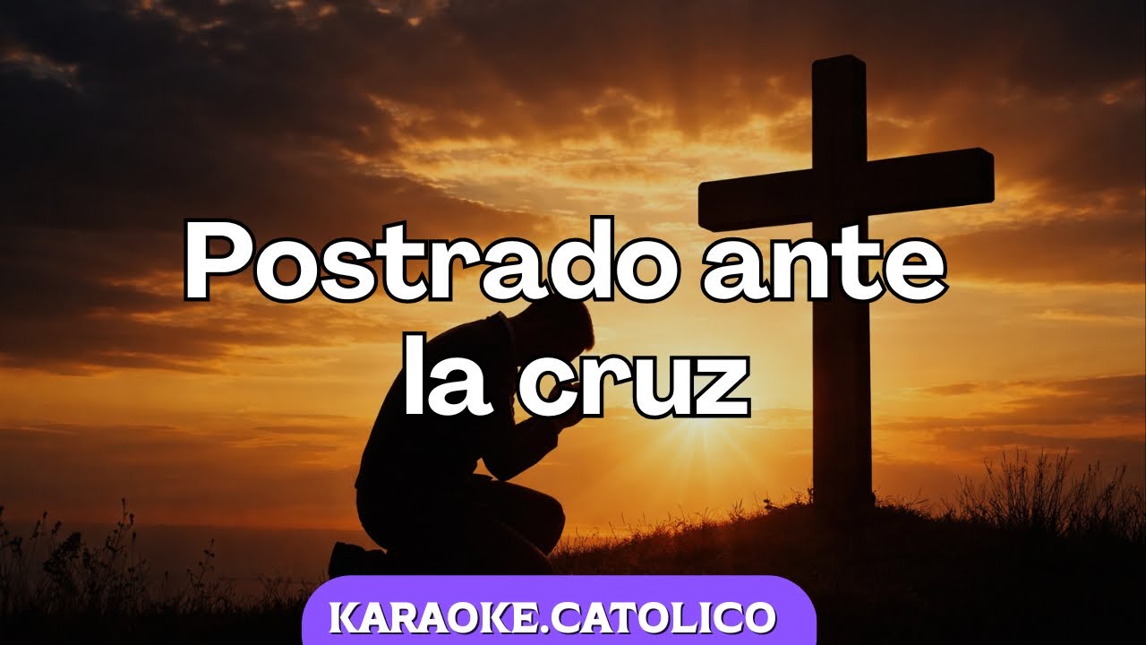 Postrado ante la cruz (Pista instrumental) | KARAOKE CATOLICO