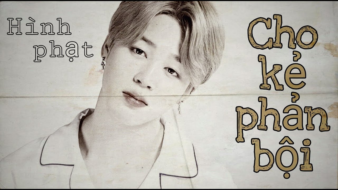 [Oneshort KookMin] Hình phạt cho kẻ phản bội