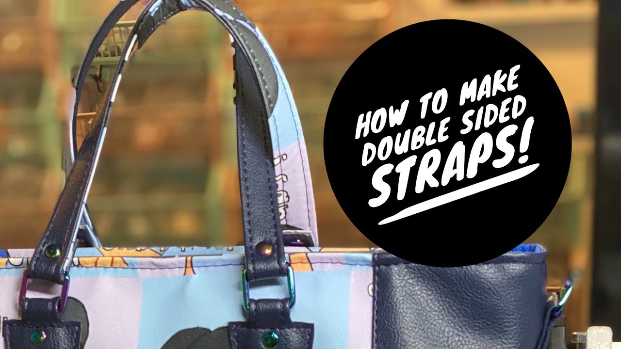 How to Make Double Sided Straps!