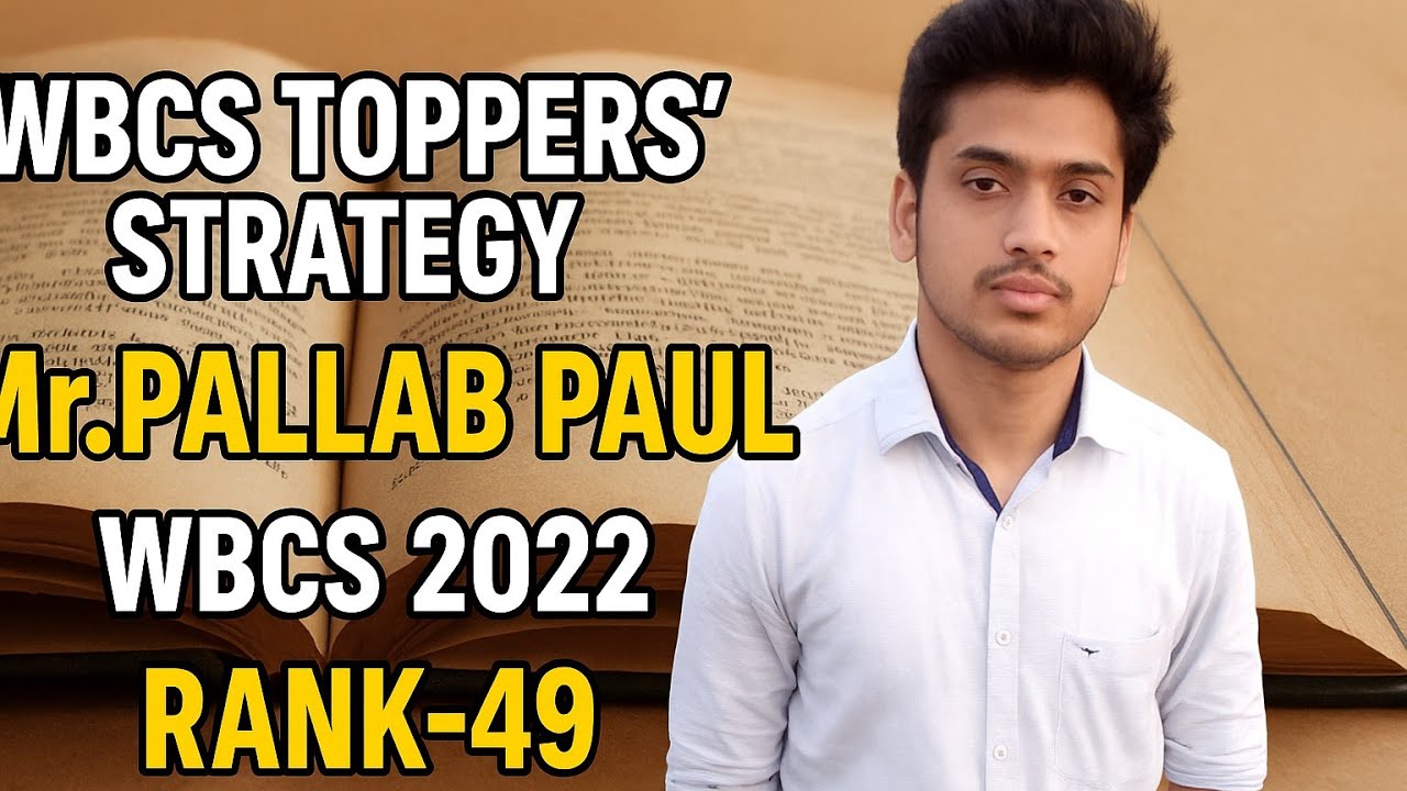 WBCS TOPPERS STRATEGY  Mr.PALLAB PAUL,MATH OPTIONAL,BOOK LIST, INTERVIEW EXPERIENCE,