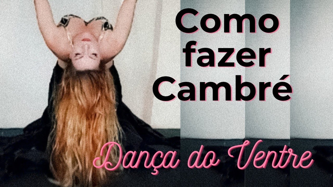 Aprenda Cambré! Estilo Nadia Gamal- Dança do Ventre 💃💖