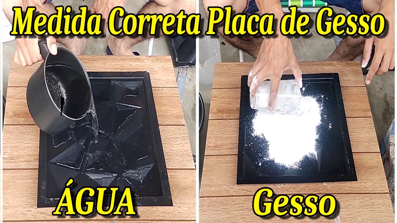 Qual a medida de Água e Gesso ?