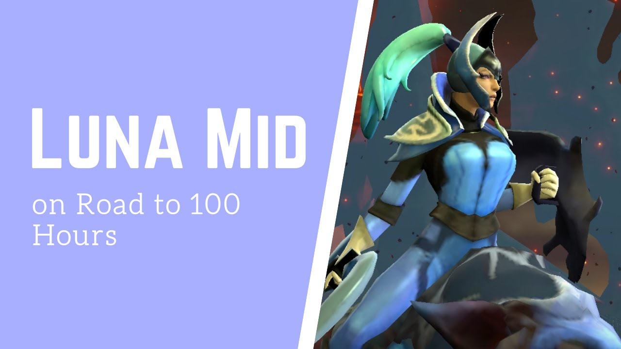 Dota 2: Road to 100 Hours - Luna Pos 2 Mid ft. UcBlur (Ep.7)