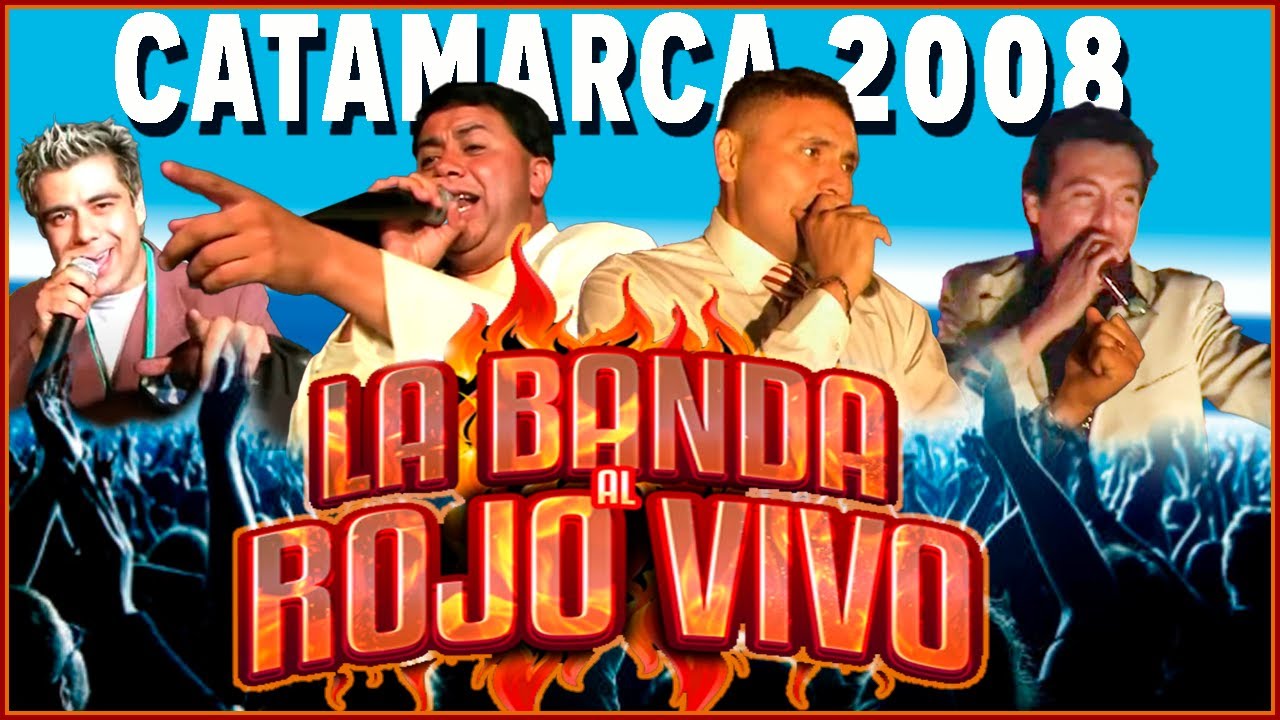 BANDA AL ROJO VIVO - 6 DE DIC DE 2008 - CATAMARCA
