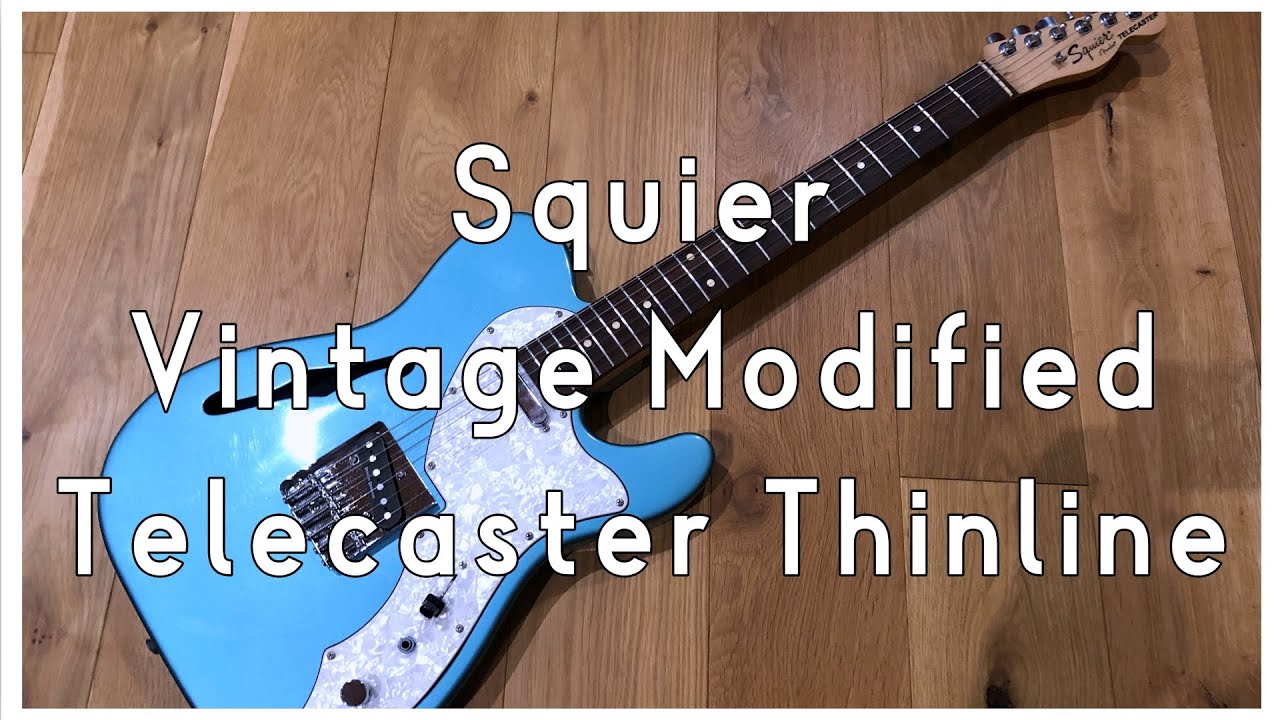 Squier Vintage Modified Telecaster Thinline レビュー
