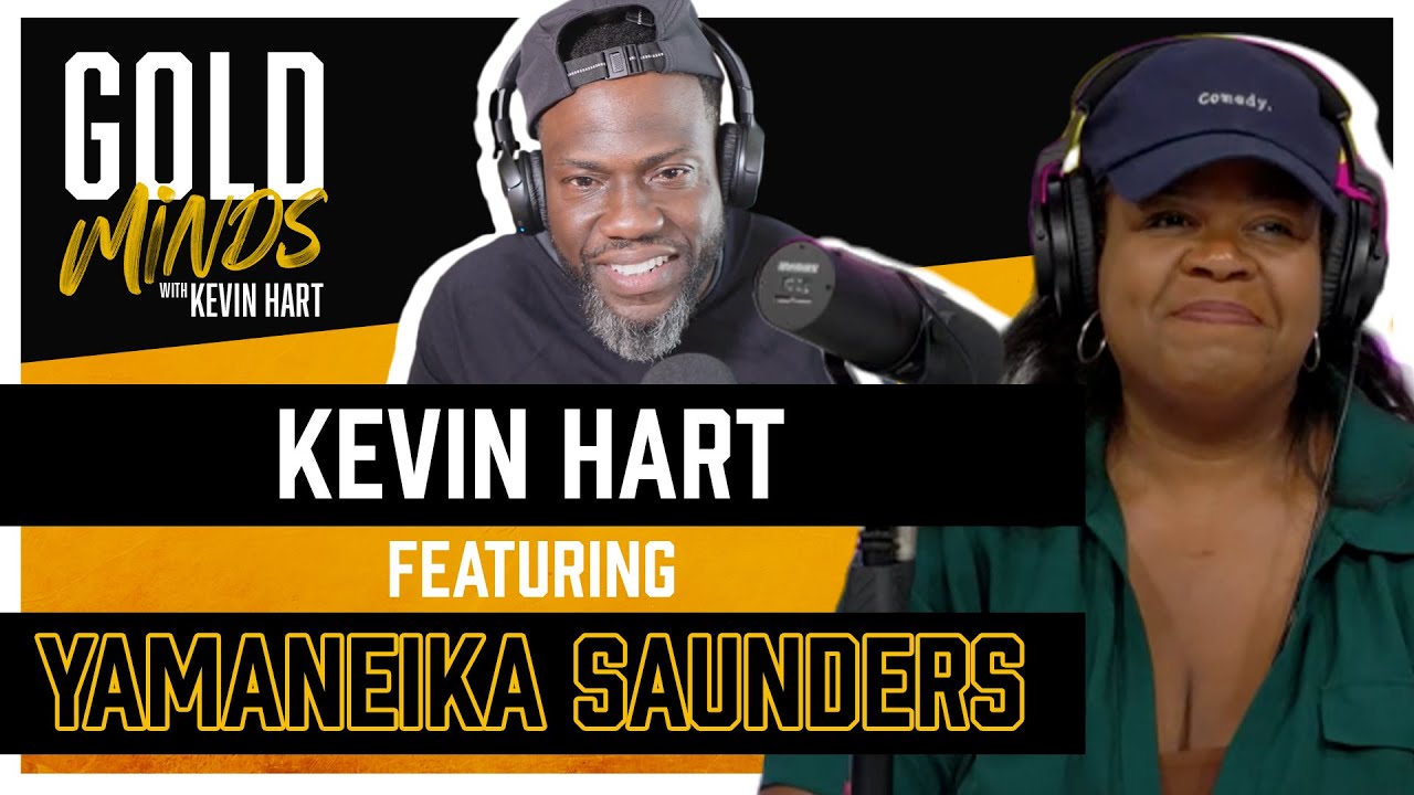 Yamaneika Saunders | Full Episode | Gold Minds With Kevin Hart Podcast