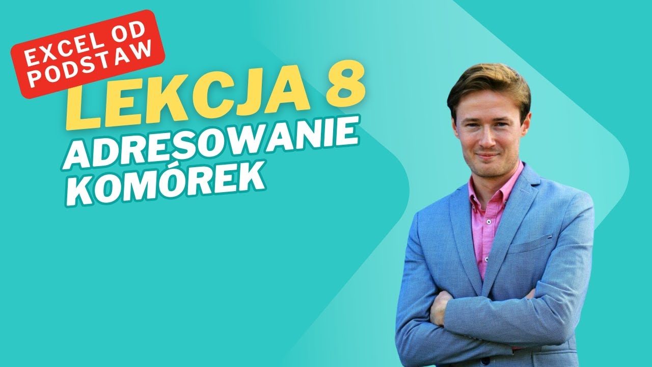 Lekcja 8: Blokowanie (zagnieżdżanie, adresowanie) komórek - Excel od podstaw