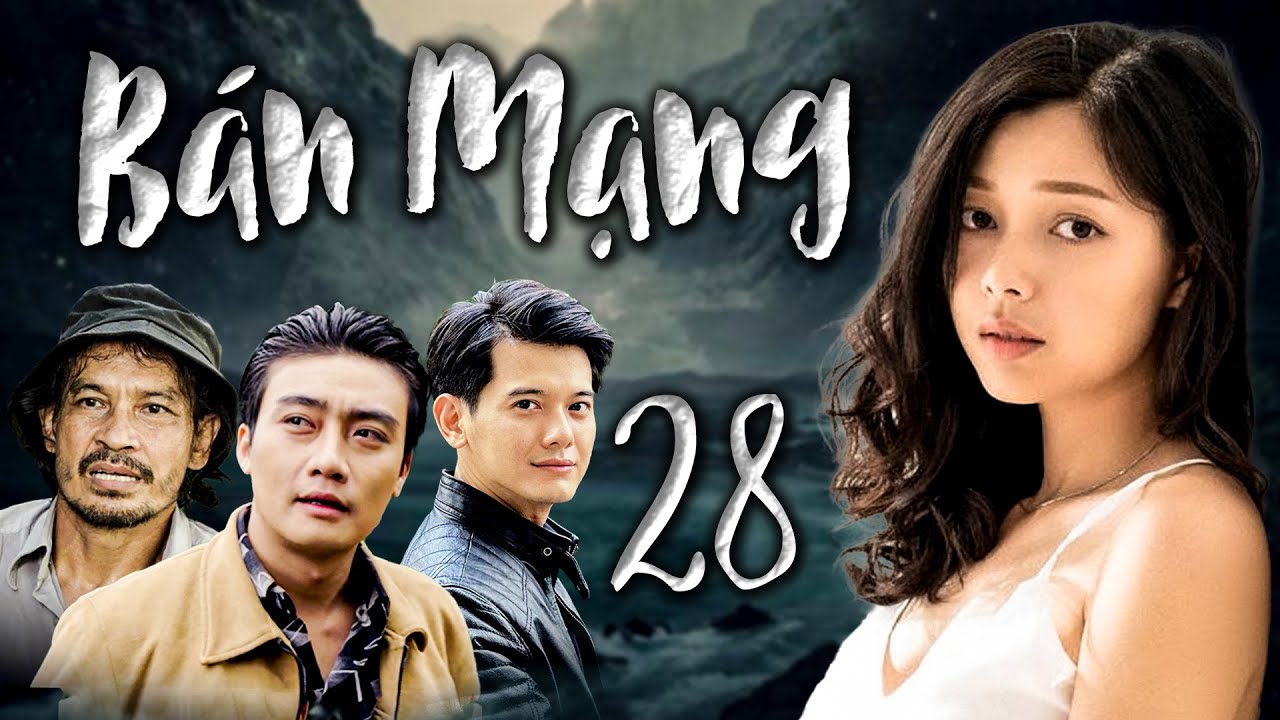 B&Aacute;N MẠNG - TẬP 28 | Phim Truyền H&igrave;nh Việt Nam Hay Nhất HTV | Phim Việt Nam Hay Mới Hấp Dẫn Nhất