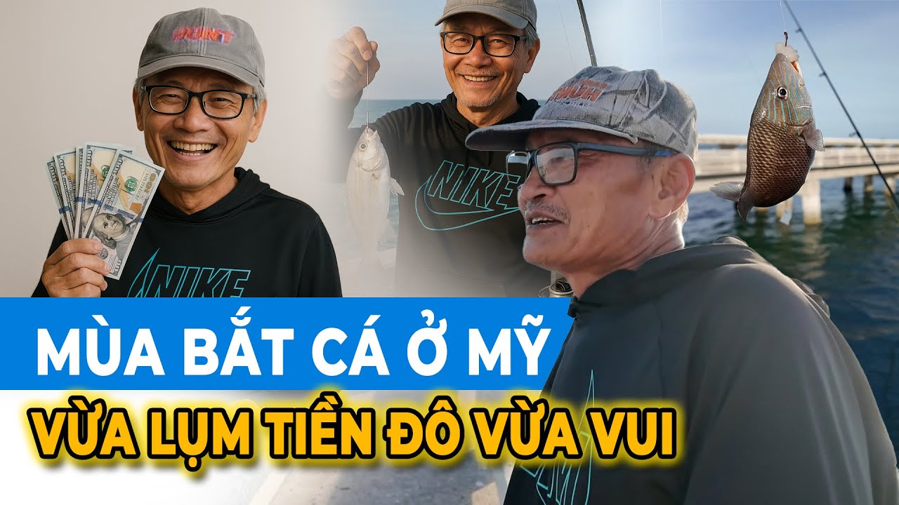 Mùa CÂU CÁ Ở MỸ hàng trăm Việt kiều Mỹ kiếm thêm TIỀN ĐÔ dễ như chơi