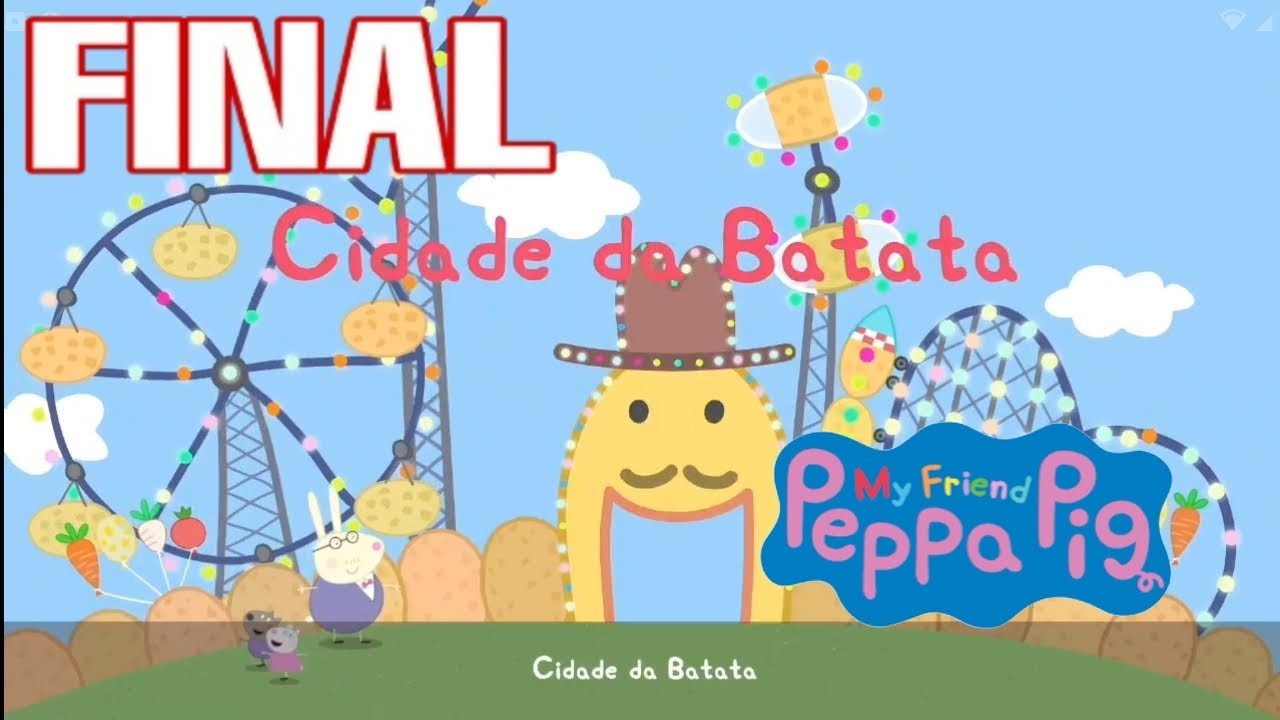 minha amiga Peppa pig 100% #06 FINAL (Cidade da batata)