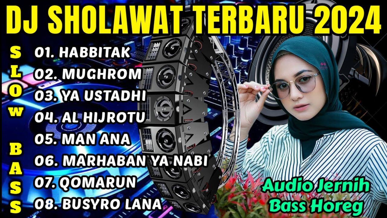 DJ SHOLAWAT FULL BASS HABBITAK TERBARU 2024 FULL ALBUM - DJ RELIGI TERBARU 2024 SLOW BASS