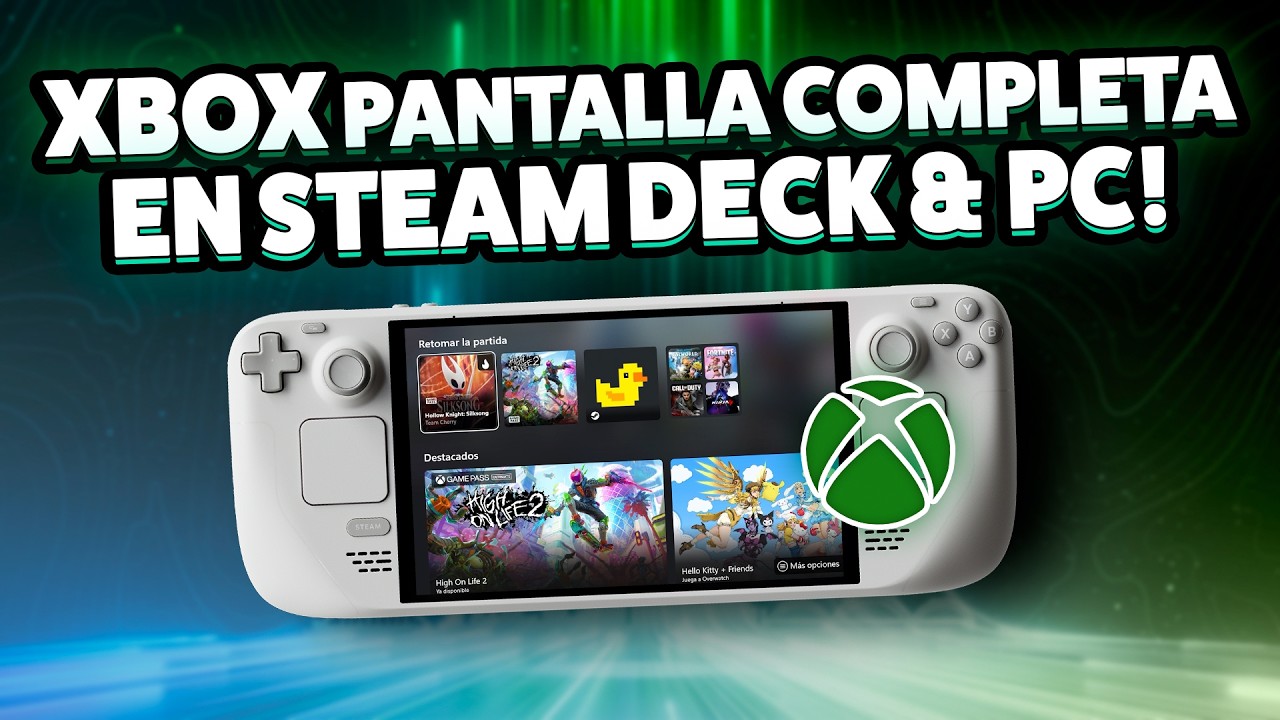 Cómo activar la Experiencia Pantalla Completa de XBOX en Steam Deck y PC? 🌟