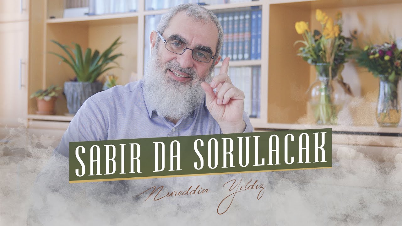 SABIR DA SORULACAK | Nureddin Yıldız