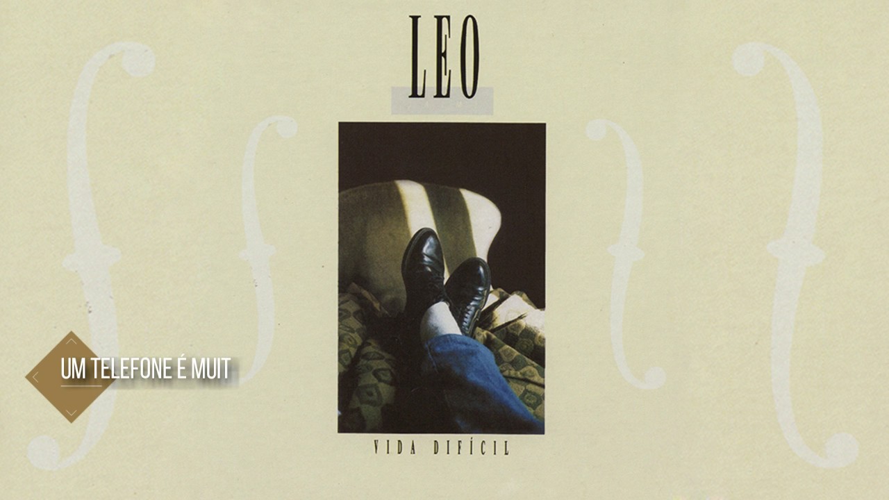 09 - Leo Jaime - Um Telefone É Muito Pouco | Vida Difícil - 1986