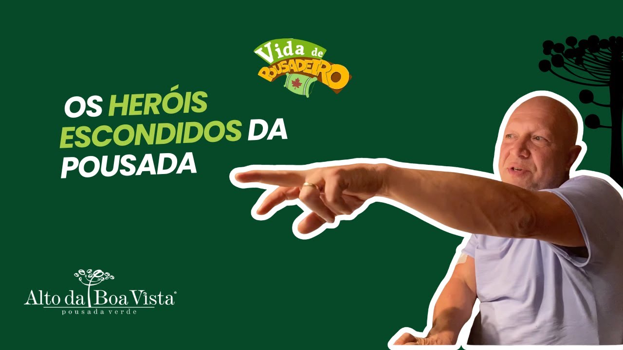 Os heróis escondidos da pousada