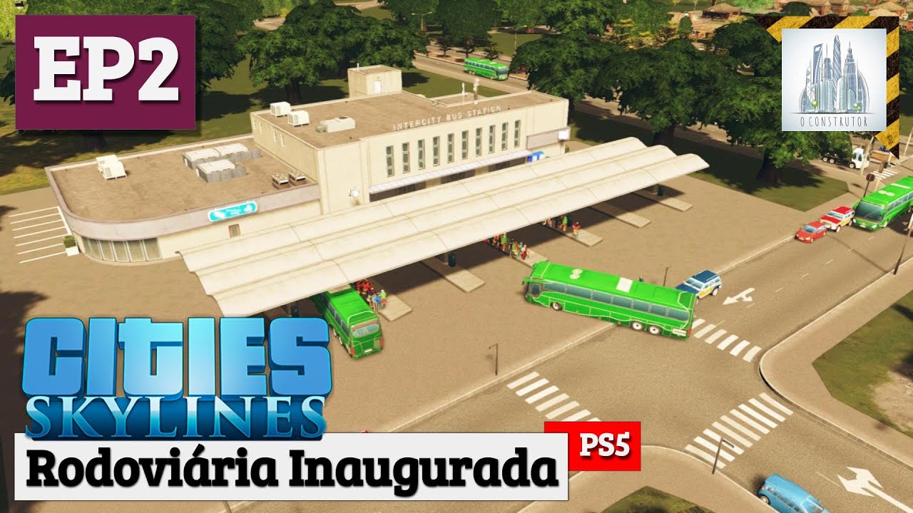 Cities Skylines - Terminal Rodoviário #02 Gameplay