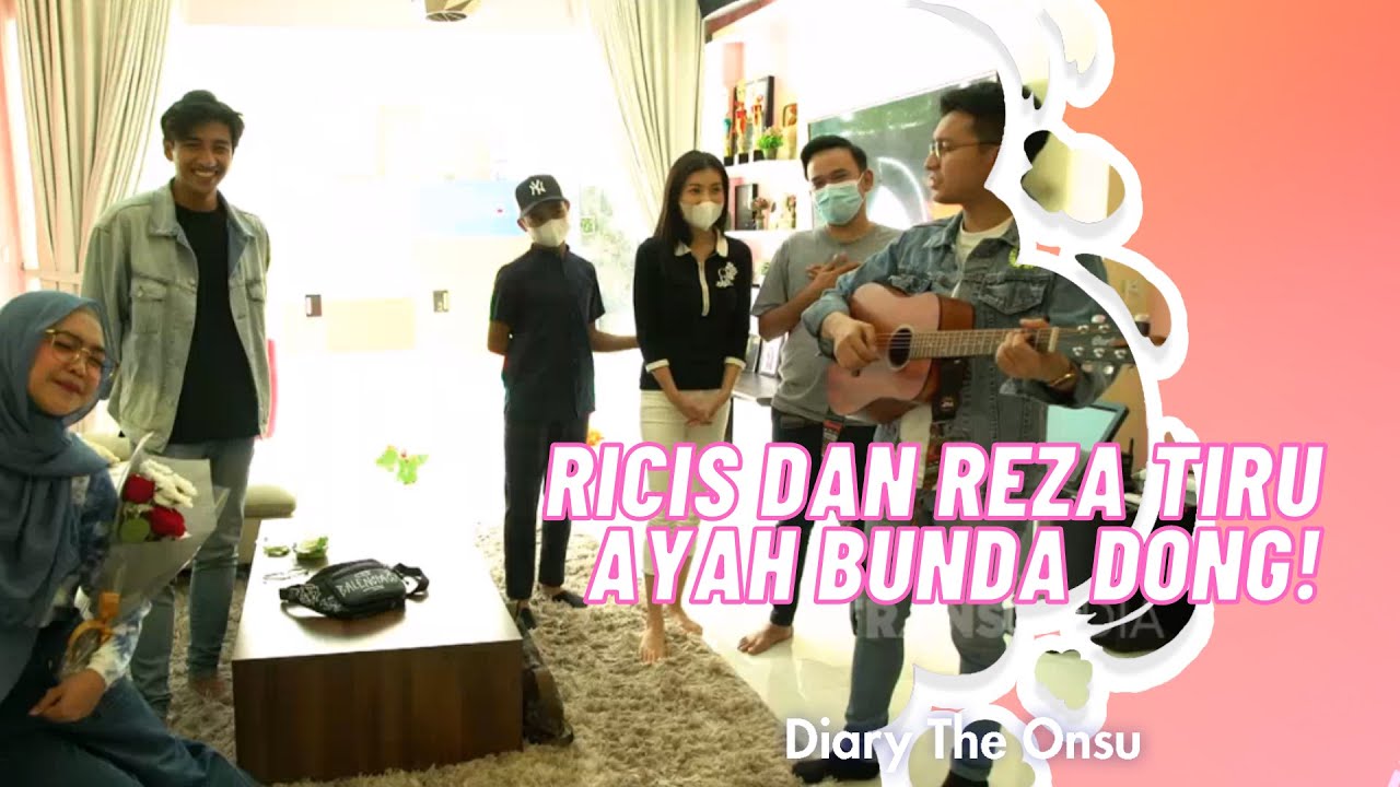 RICIS REZA TIRU AYAH BUNDA DONG! | DIARY THE ONSU (15/11/20) P1
