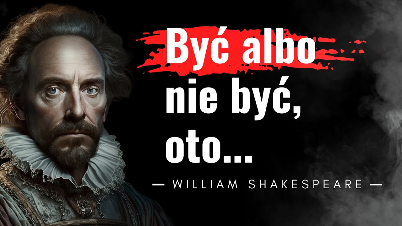 Cytaty Wiliam Szekspir. Pisarz wszech czas&oacute;w. Myśli wielkiego poety. Romeo i Julia, Makbet, Hamlet.