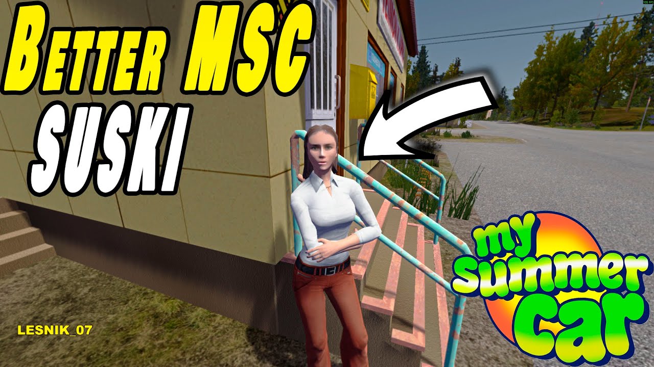 Suski WITH GREAT POSSIBILITIES Better MSC I My Summer Car