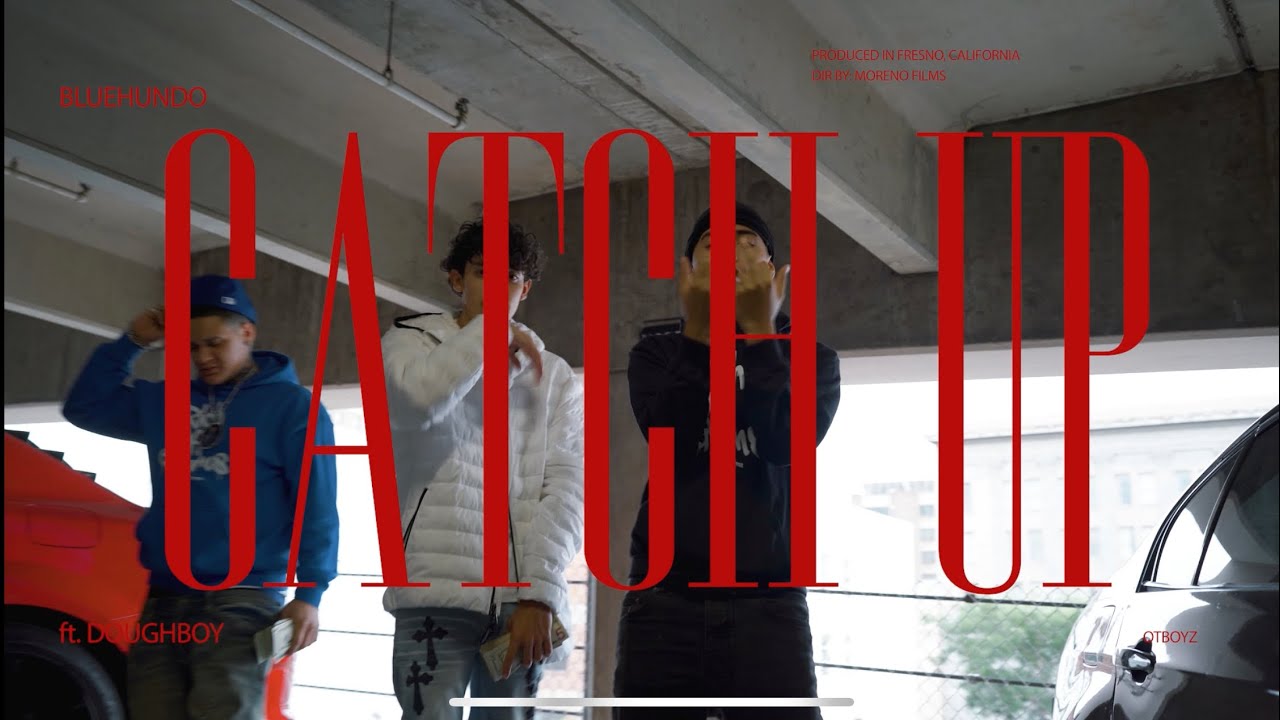 BlueHundo x Doah - Catch Up (Exclusive Video) || Directed By Moreno Films