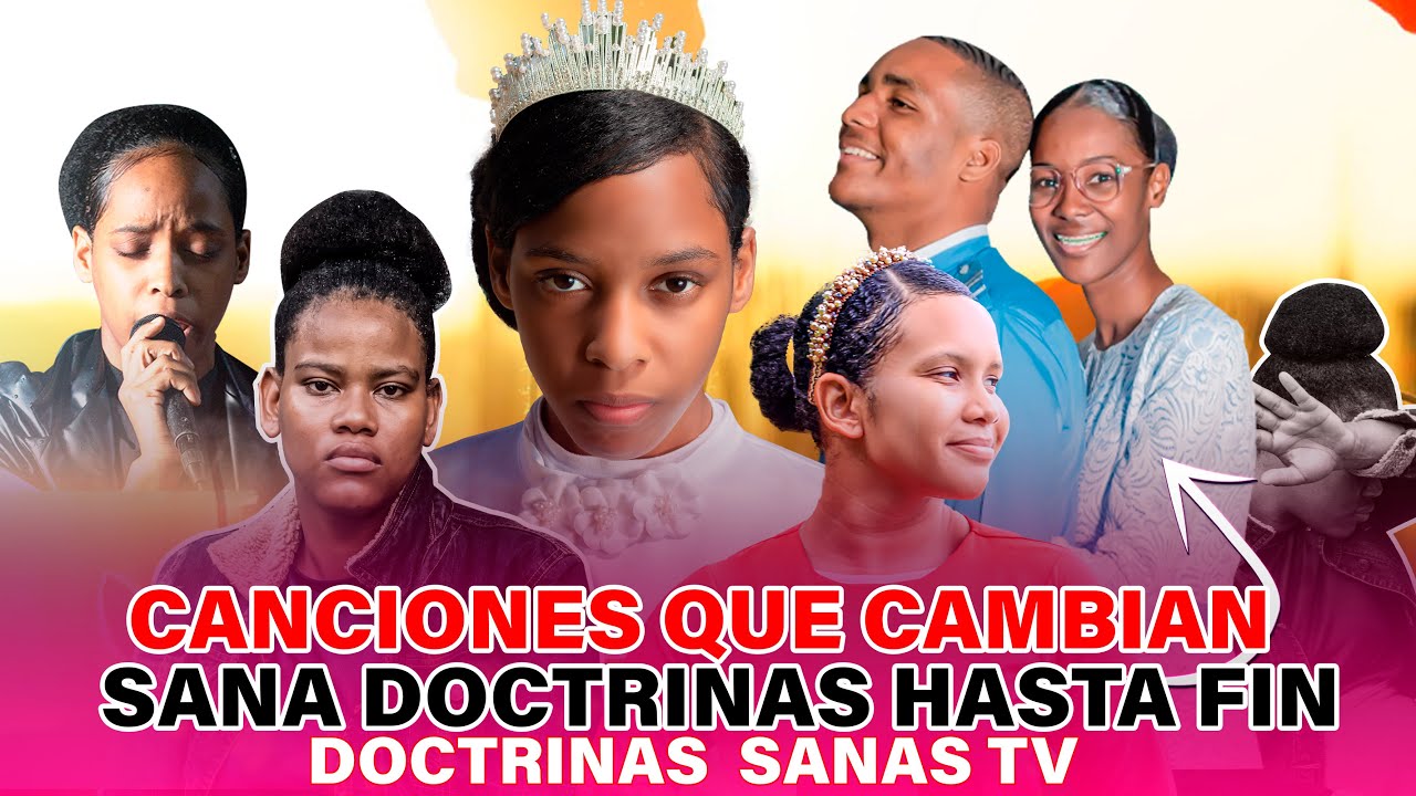 4 MÚSICA SANA DOCTRINAS QUE TIENES QUE ESCUCHAR / MELISSA,ALEXANDRA,ARIEL,NICOL  @Doctrinassanas