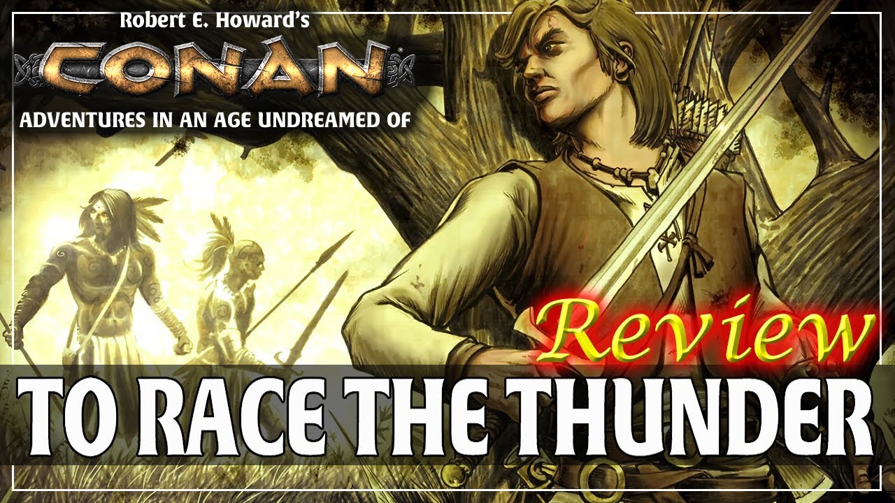 Conan: To Race the Thunder - RPG Review
