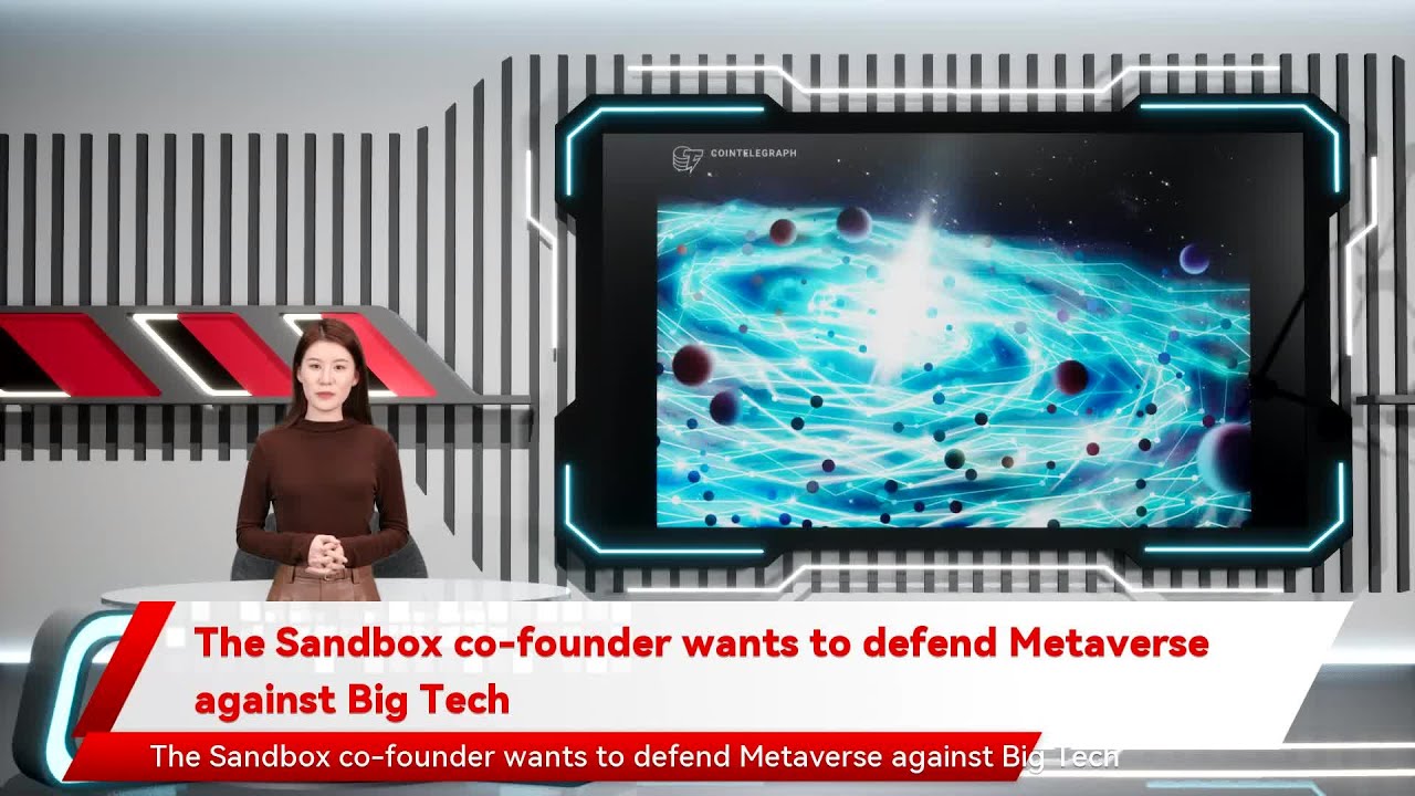 The Sandbox co-founder wants to defend Metaverse against Big Tech