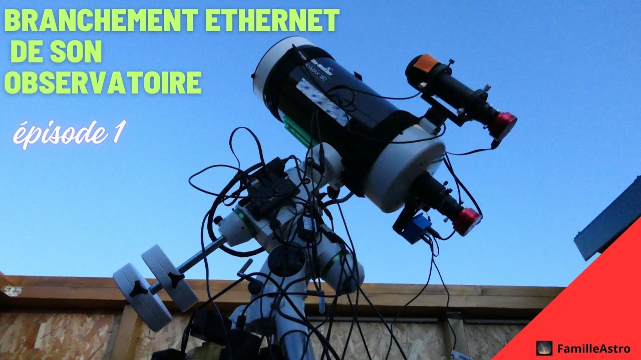 Observatoire - Astronomie - Branchement Ethernet - épisode N°1