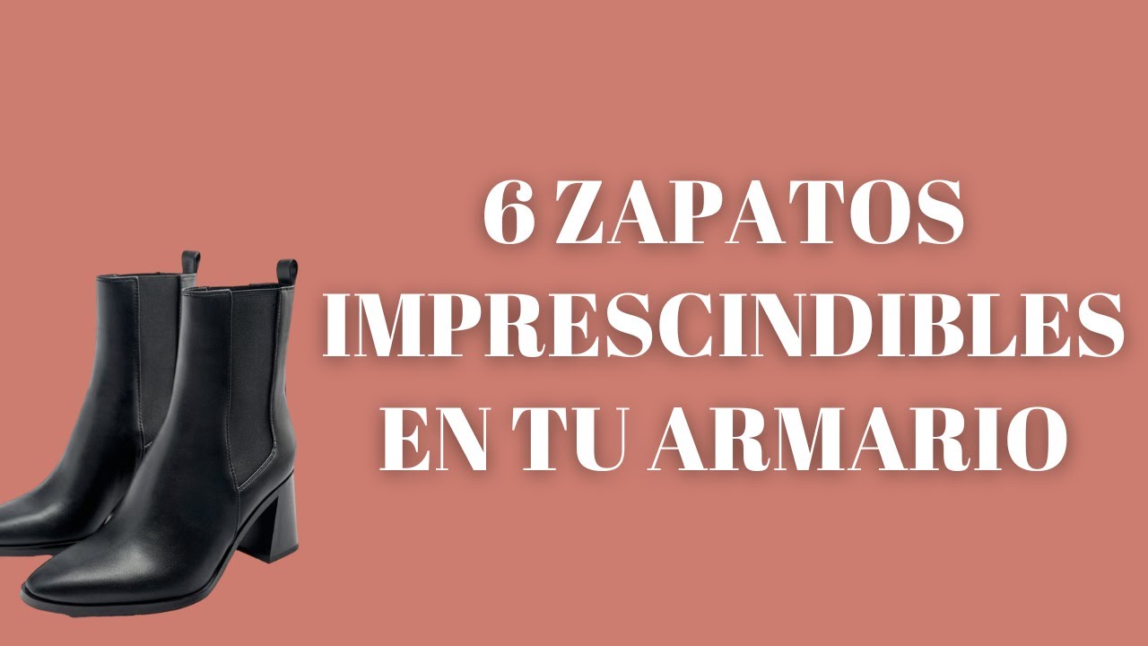 6 ZAPATOS IMPRESCINDIBLES EN TU ARMARIO / Asesora de imagen personal