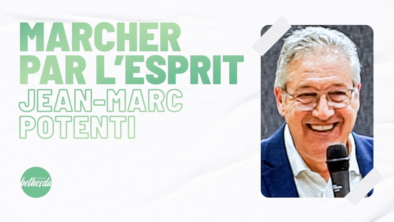 Marcher par l'Esprit - Jean-Marc Potenti