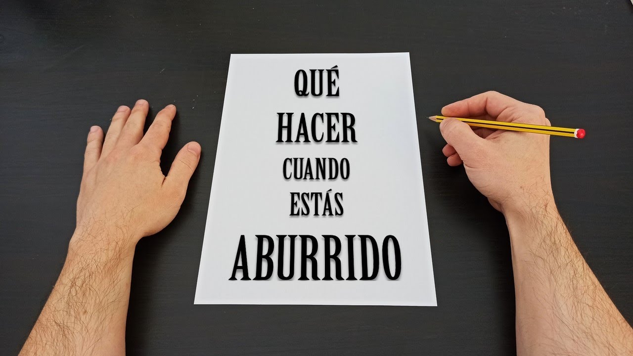 QU&Eacute; HACER CUANDO EST&Aacute;S ABURRIDO - Reto Creativo
