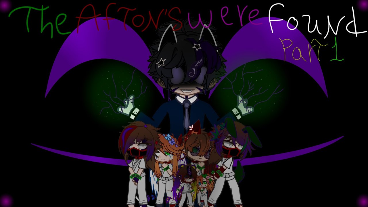 // °The Afton's Were Found° // °part 1°// °Afton Family° // °My AU° //