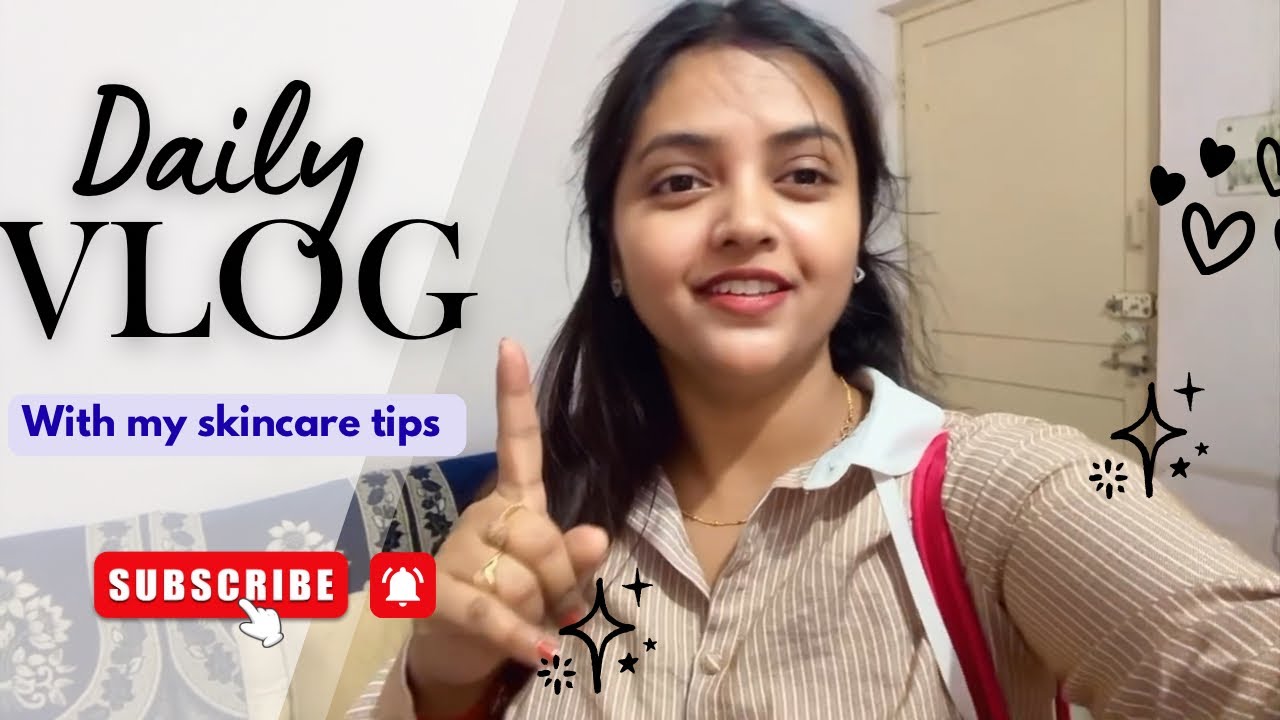 Aaj Ka Din | Daily Vlog + My Skincare Tips