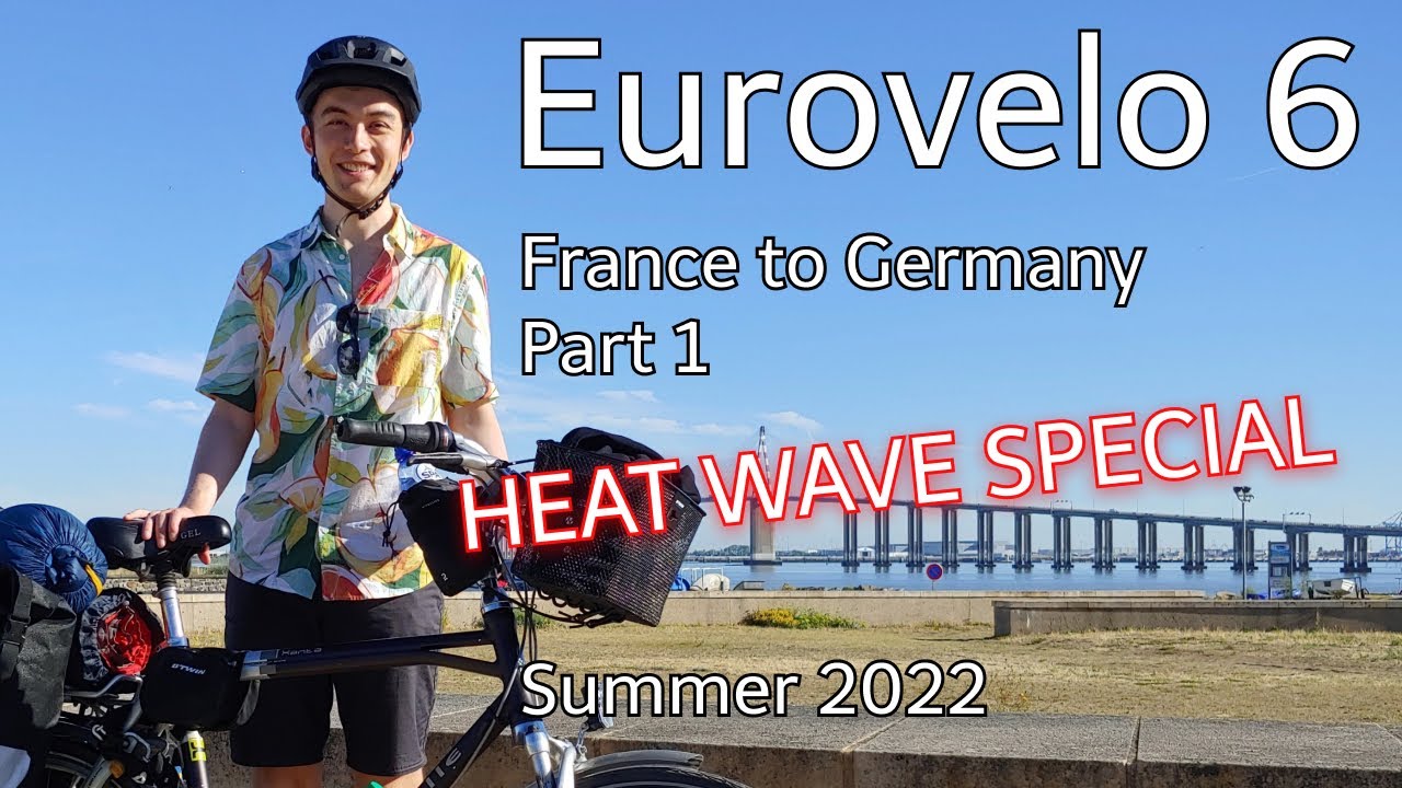 Eurovelo 6 from France to Germany in 2022 (part 1)