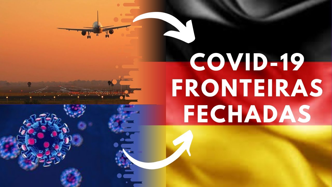 COVID-19 ALEMANHA FECHA FRONTEIRAS PRO BRASIL || Corona Vírus