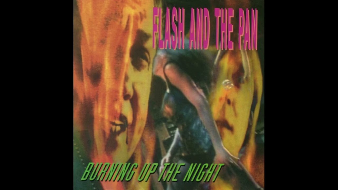 Flash And The Pan - Burning Up The Night (1992 - FULL ALBUM)